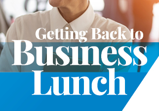 Getting Back to Business Lunch